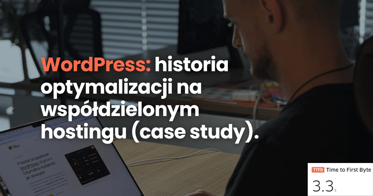 Historia optymalizacji WordPressa na współdzielonym hostingu