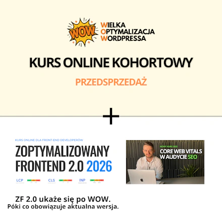 Pakiet Kurs WOW + Zoptymalizowany Frontend + CWV w audycie SEO